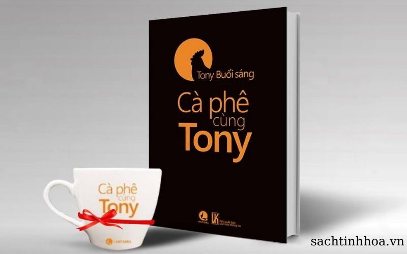 Review sách: Cà phê cùng Tony – Mỗi câu chuyện là một ly cà phê khai sáng