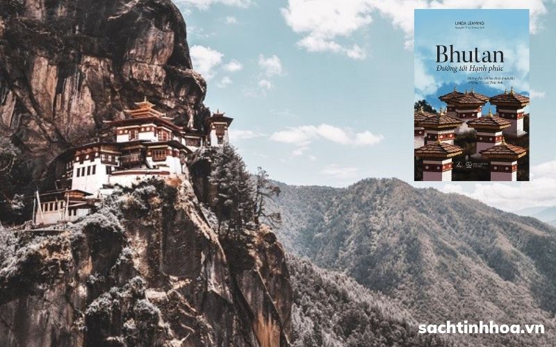 Review Sách: “Bhutan Đường Tới Hạnh Phúc”: Sống, Yêu Và Thức Tỉnh Trong Tâm Hồn!